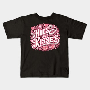Hugs and Kisses Typography - Cute Valentine’s Day Pink and cuteLetter Design Kids T-Shirt